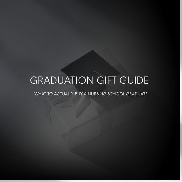What to Actually Buy a Nursing School Graduate