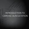 Introduction to Cardiac Auscultation