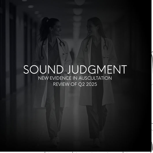 Sound Judgment: Quarterly Auscultation Review Q2 2025