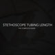Stethoscope Tubing Length: The Complete Guide