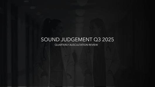 Two doctors in white coats with stethoscopes, text 'Sound Judgement Q3 2025 Quarterly Auscultation Review'.